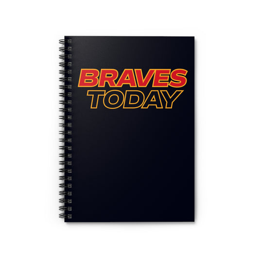 Braves Today Spiral Notebook