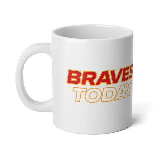 20oz Jumbo Mug — Brave Today